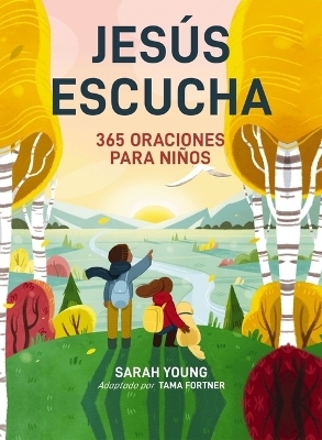 Jesús escucha: 365 oraciones para niños - Sarah Young