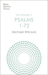 The Message of Psalms 1-72 - Wilcock, Michael