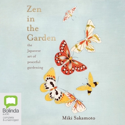 Zen in the Garden - Miki Sakamoto