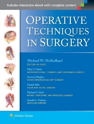 Operative Techniques in Surgery (2 Volume Set) - Michael W. Mulholland, Daniel Albo, Ronald Dalman, Mary T. Hawn, Steven J. Hughes