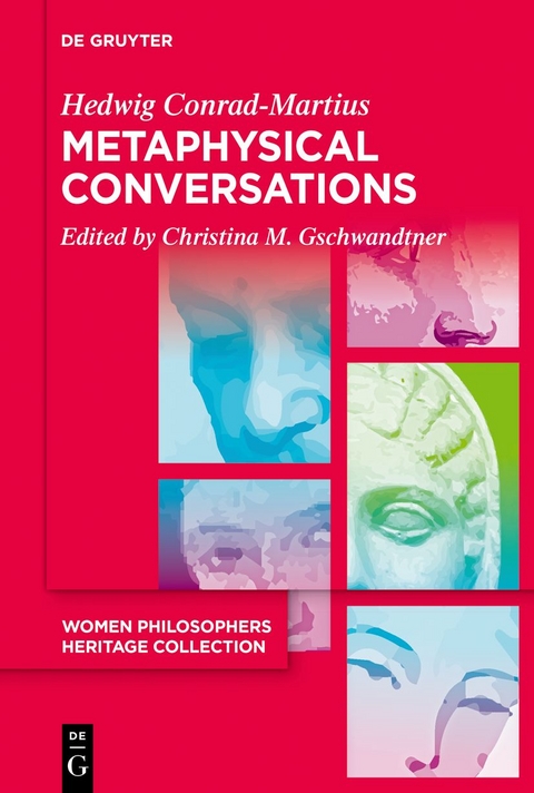 Metaphysical Conversations and Phenomenological Essays - Hedwig Conrad-Martius