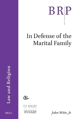 In Defense of the Marital Family - Jr. Witte  John