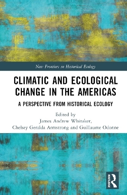 Climatic and Ecological Change in the Americas - 