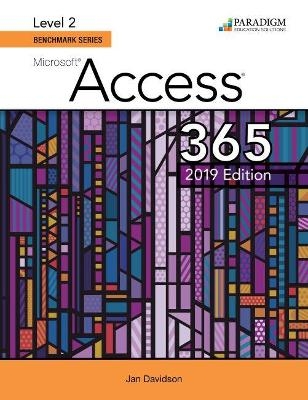 Benchmark Series: Microsoft Access 2019 Level 2 - Nita Rutkosky, Audrey Roggenkamp, Ian Rutkowsky