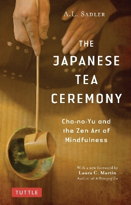 The Japanese Tea Ceremony - A. L. Sadler