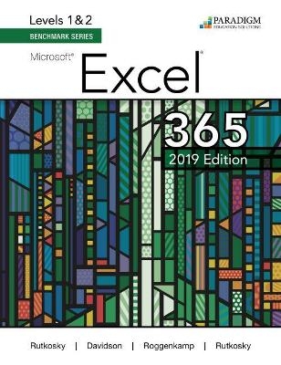 Benchmark Series: Microsoft Excel 2019 Levels 1&2 - Nita Rutkosky, Audrey Roggenkamp, Ian Rutkowsky