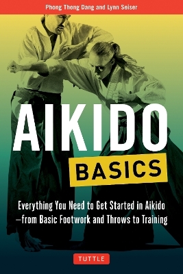 Aikido Basics - Phong Thong Dang, Lynn Seiser