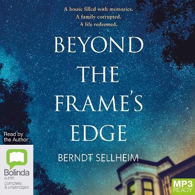 Beyond the Frame's Edge - Berndt Sellheim