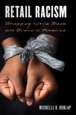 Retail Racism - Michelle R. Dunlap