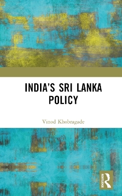 India’s Sri Lanka Policy - Vinod Khobragade