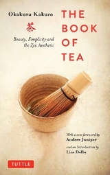 Book of Tea - Kakuzo, Okakura; Juniper, Andrew