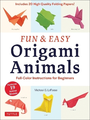 Fun & Easy Origami Animals - Michael G. LaFosse