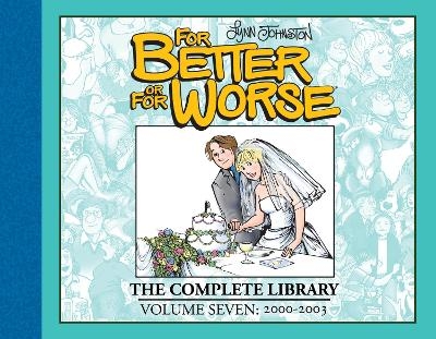 For Better or For Worse: The Complete Library, Vol. 7 - Lynn Johnston