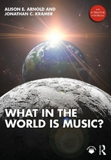 What in the World is Music? - Arnold, Alison E.; Kramer, Jonathan C.