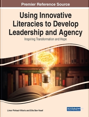 Using Innovative Literacies to Develop Leadership and Agency - 