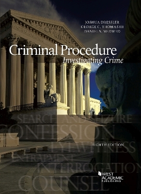 Criminal Procedure - Joshua Dressler, George C. Thomas III, Daniel S. Medwed