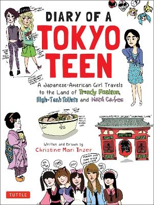 Diary of a Tokyo Teen - Christine Mari Inzer