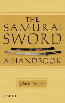 The Samurai Sword - John M. Yumoto