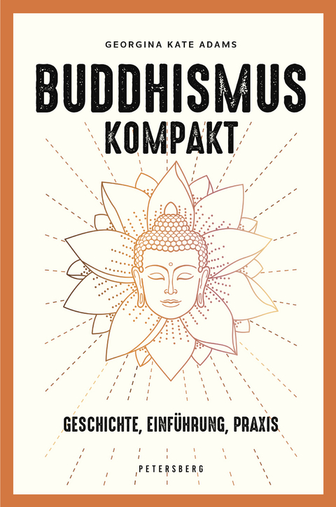 Buddhismus kompakt -  Georgina-Kate Adams