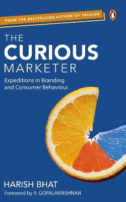 The Curious Marketer - Harish Bhat