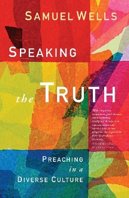 Speaking the Truth - Samuel Wells