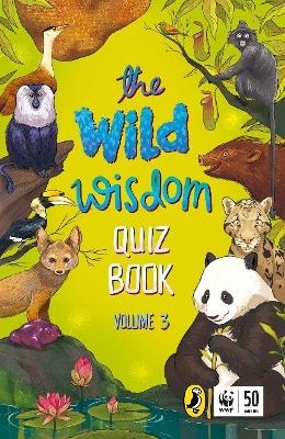 The Wild Wisdom Quiz Book Volume 3 - WWF India