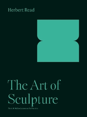 The Art of Sculpture - Herbert Read