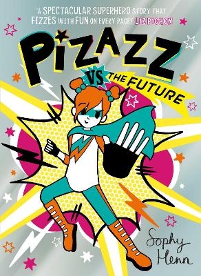 Pizazz vs The Future - Sophy Henn