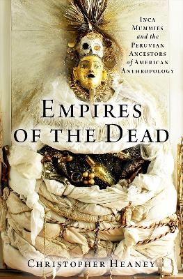 Empires of the Dead - Christopher Heaney