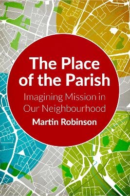 The Place of the Parish - Martin Robinson