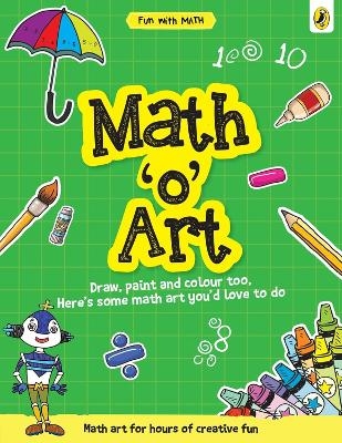 Math-o-Art (Fun with Maths) - Sonia Mehta