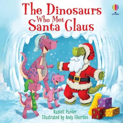 The Dinosaurs Who Met Santa Claus - Russell Punter