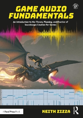 Game Audio Fundamentals - Keith Zizza