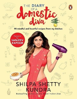 Diary Of A Domestic Diva - Shilpa Shetty Kundra