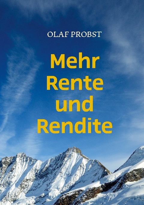 Mehr Rente und Rendite - Olaf Probst