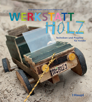 Werkstatt Holz - Antje Rittermann; Susann Rittermann