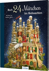 Noch 24 Märchen bis Weihnachten -  Brüder Grimm, Hans Christian Andersen