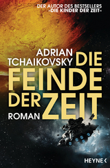 Die Feinde der Zeit - Adrian Tchaikovsky