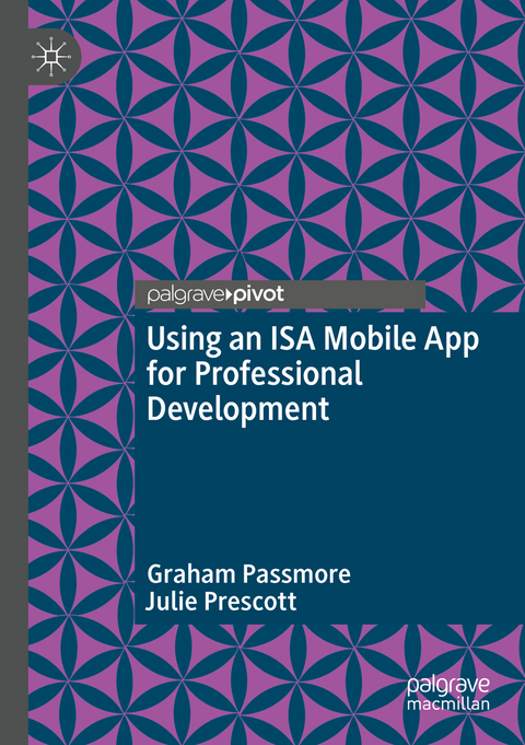 Using an ISA Mobile App for Professional Development - Graham Passmore, Julie Prescott