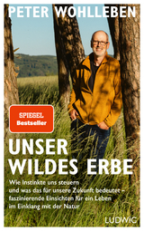 Unser wildes Erbe - Peter Wohlleben