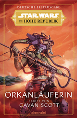 Star Wars™ Die Hohe Republik - Orkanläuferin - Cavan Scott