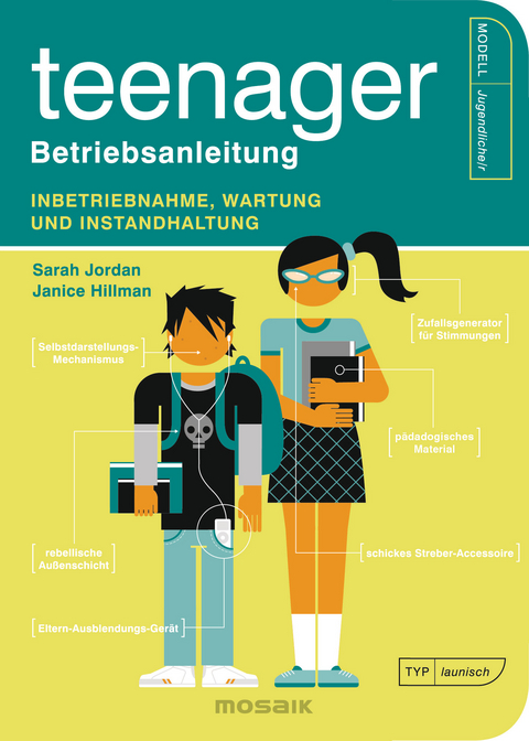 Teenager Betriebsanleitung - Sarah Jordan, Janice Hillman