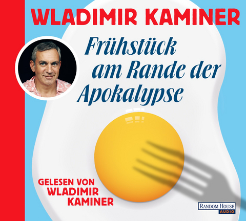 Frühstück am Rande der Apokalypse - Wladimir Kaminer