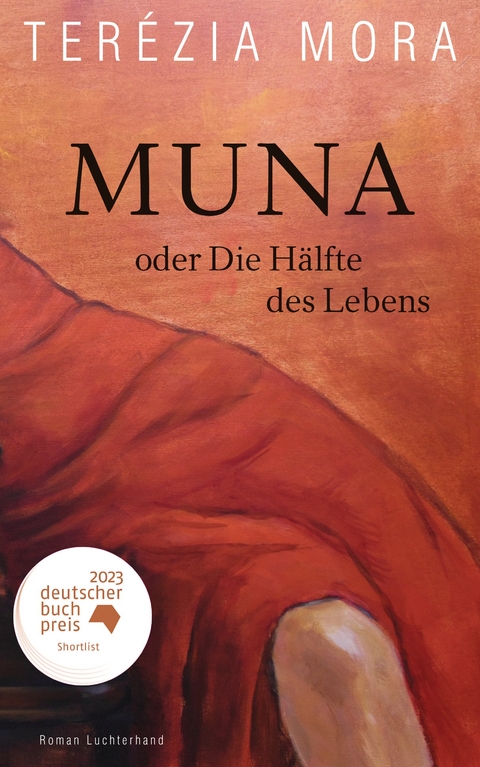 Muna oder Die Hälfte des Lebens - - Terézia Mora