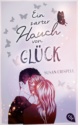 Ein zarter Hauch von Glück - Susan Crispell