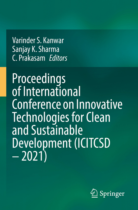 Proceedings of International Conference on Innovative Technologies for Clean and Sustainable Development (ICITCSD – 2021) - 