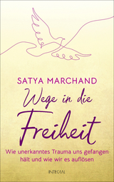 Wege in die Freiheit - Satya Marchand