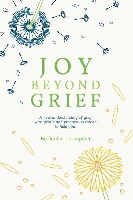 Joy Beyond Grief - Janice Thompson