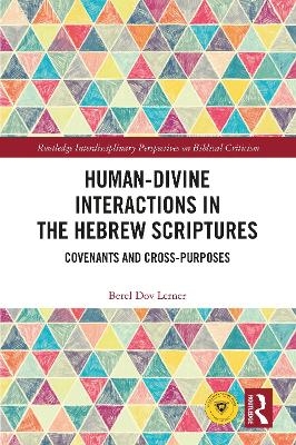 Human-Divine Interactions in the Hebrew Scriptures - Berel Dov Lerner