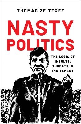 Nasty Politics - Thomas Zeitzoff